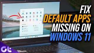 Top 6 Ways to Fix Default Apps Missing on Windows 11 | Guiding Tech