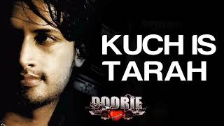 Kuch Is Tarha lyric video - Doorie |Atif Aslam | Mithoon & Atif Aslam @RaufSultanAk