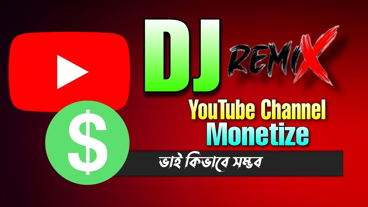 Dj Youtube Channel Monetize Youtube