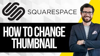 How to Change the Thumbnail on a Squarespace Page
