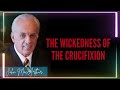 the wickedness of the crucifixion part 1 john macarthur