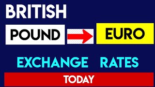 1 GBP to EUR - British Pounds to Euros Exchange Rate Currency Exchange Rate Today 04 September 2024