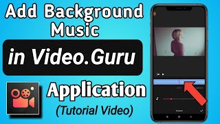 How to Add Background Music in a Video in Video maker for Youtube VideoGuru App