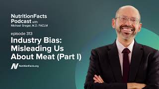 Podcast: Industry Bias: Misleading Us About Meat (Part I)