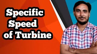 Specific Speed of Turbine in hindi || Fluid mechanics in Hindi