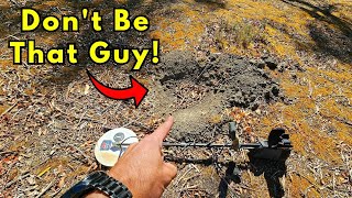 What 'NOT' To Do When Metal Detecting For Gold...Or You Just Make It Easy😉