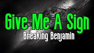Give Me A Sign (KARAOKE) | Breaking Benjamin
