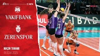 Maçın Tamamı | VakıfBank - Zerenspor 'Vodafone Sultanlar Ligi'