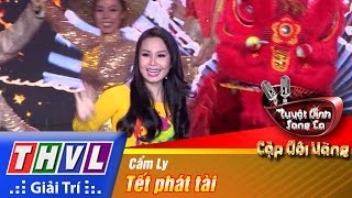 THVL | Tuyệt đỉnh song ca - Cặp đôi vàng | Tập 11 [1]: Tết phát tài - Cẩm Ly