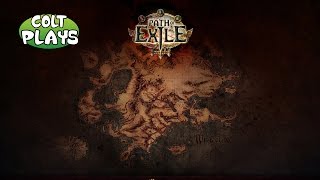 Colt Plays Path of Exile: Seeing What's New! [5/10/2017]