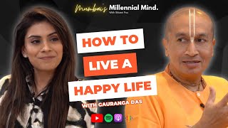 Secrets to Living A Happy Life with Gauranga Das