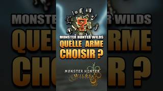 Quelle arme choisir pour Monster Hunter ? Je vous réponds à cette question ! - MHWilds