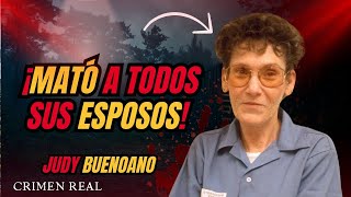 ¡MATÓ A TODOS SUS ESPOSOS! - Viuda Negra de Florida JUDY BUENOANO