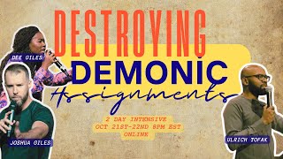 Destroying Demonic Assignments | Joshua Giles , Dee Giles