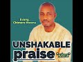 unshakable praise