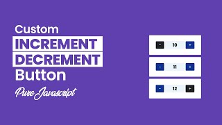 Increment and Decrement Number with Button using Javascript | Javascript Increment and Decrement