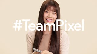 Google Pixel : Watch #TeamPixel