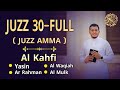 Murotal Al Quran Juz 30 (Juz Amma) Merdu-Surah Al kahfi Yasin Arrahman Alwaqiah Almulk-By Alaa Aqel