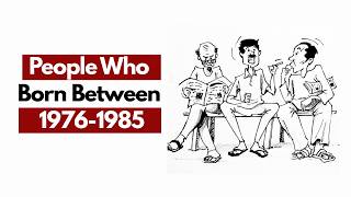 Psychology of People Born Between 1976–1985