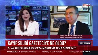 Kayıp Suudi gazeteciye ne oldu? - Prof. Dr. Mesut Hakkı Caşın