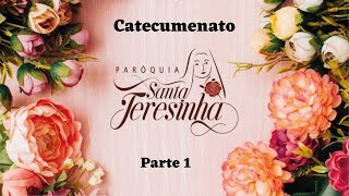 Catequese - Conheça melhor o Catecumenato - Parte 1