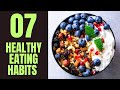 Healthy Eating For A Healthier Life - 7 Healthy Eating Habits |Health Tips