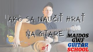 Ako sa naučiť hrať na gitare