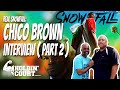 Real Snowfall | Chico Brown Interview | Part 2