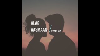 [LYRICS] ALAG AASMAAN - Anuv Jain | Be Aw Some