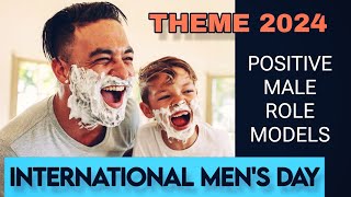 International Men's Day 2024 | Theme | Positive Male Role Models #imd2024