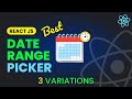 Date Range Picker in React JS (3 Variations) | Full Guide