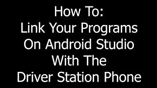 FTC Programming Basics Ep. 3: Link Your Programs With the Driver Station Phone