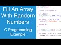 Fill An Array With Random Numbers | C Programming Example