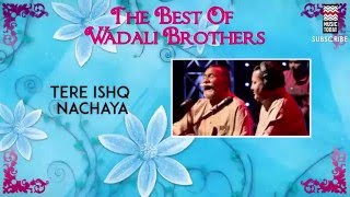 Tere Ishq Nachaya - Wadali Brothers (Album:The Best Of  Wadali Brothers) | Music Today
