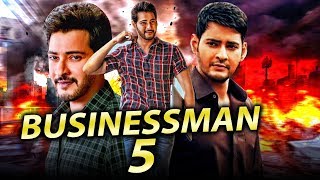 Businessman 5 (2019) Tamil Hindi Dubbed Full Movie | Mahesh Babu, Aarthi Agarwal