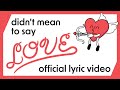 Emerson Brophy - Didn't Mean To Say Love (Official Lyric Video)