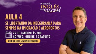 SE LIBERTANDO DA INSEGURANÇA PARA SEMPRE - Imigração e Aeroporto