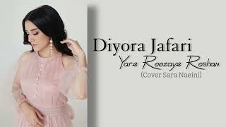 Diyora Jafari - Yare Roozaye Roshan (Cover Sara Naeini)