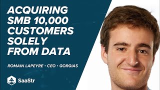 Acquiring 10,000 SMB Customers Solely from Data with Gorgias' CEO Romain Lapeyre