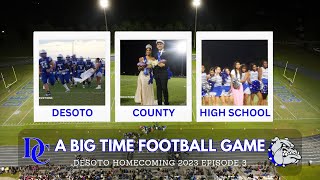 A BIG TIME FOOTBALL GAME: DESOTO HOMECOMING 2023 EPISODE 3