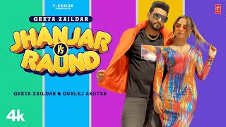 Geeta Zaildar, Gurlej Akhtar | Jhanjar Vs Raund (Official Video) | Latest Punjabi Songs 2023
