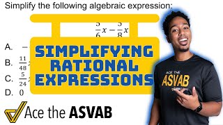 ASVAB Math Knowledge - How to Simplify Rational Algebraic Expressions (with Fractions)