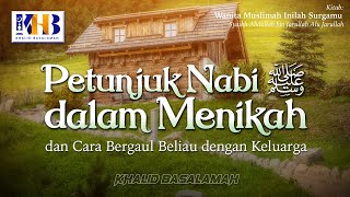 Wanita Muslimah Inilah Surgamu #2 – Petunjuk Nabi Dalam Menikah - Khalid Basalamah