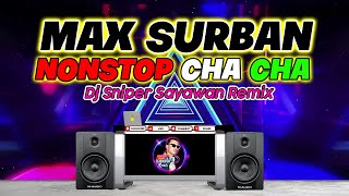 MAX SURBAN NONSTOP CHA CHA REMIX | NONSTOP NI DJ SNIPER  MAXSURBAN SAYAW TA