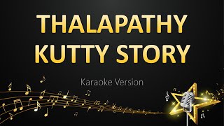 Thalapathy Kutty Story -  Anirudh Ravichander (Karaoke Version)