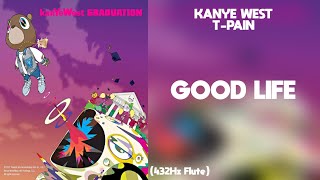 Kanye West - Good Life ft. T-Pain (432Hz)