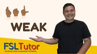 FILIPINO SIGN LANGUAGE: WEAK