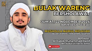 🔴FULL || MAULID NABI MUHAMMAD SAW, MUSHOLLA NURUL HIDAYAH || KAMPUNG BULAK WARENG, TANGERANG SELATAN