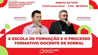 [AULA 36] A Escola de Formação e o processo formativo docente de Sobral