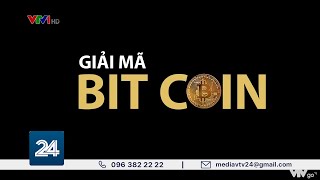 Giải mã Bitcoin| VTV24